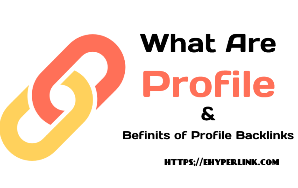 What Are Profile Backlink and Benefit of it